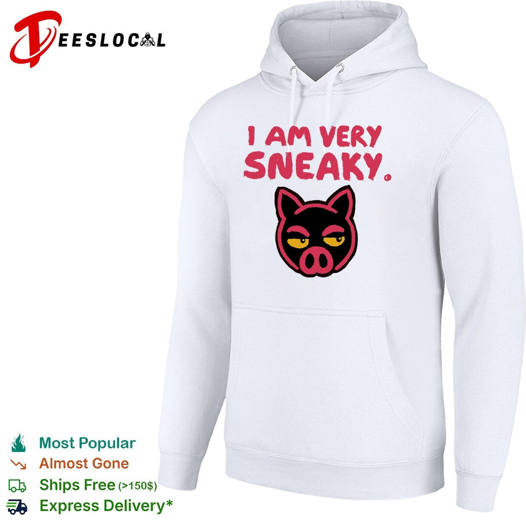 I am very sneaky pig face shirt Unisex