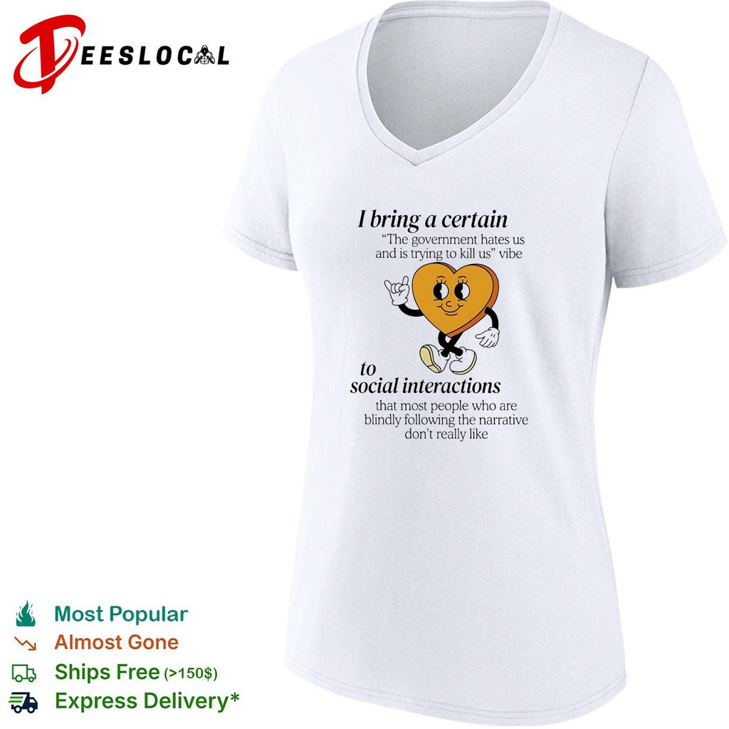 I bring a certain government hates us vibe heart character illustration shirt Unisex