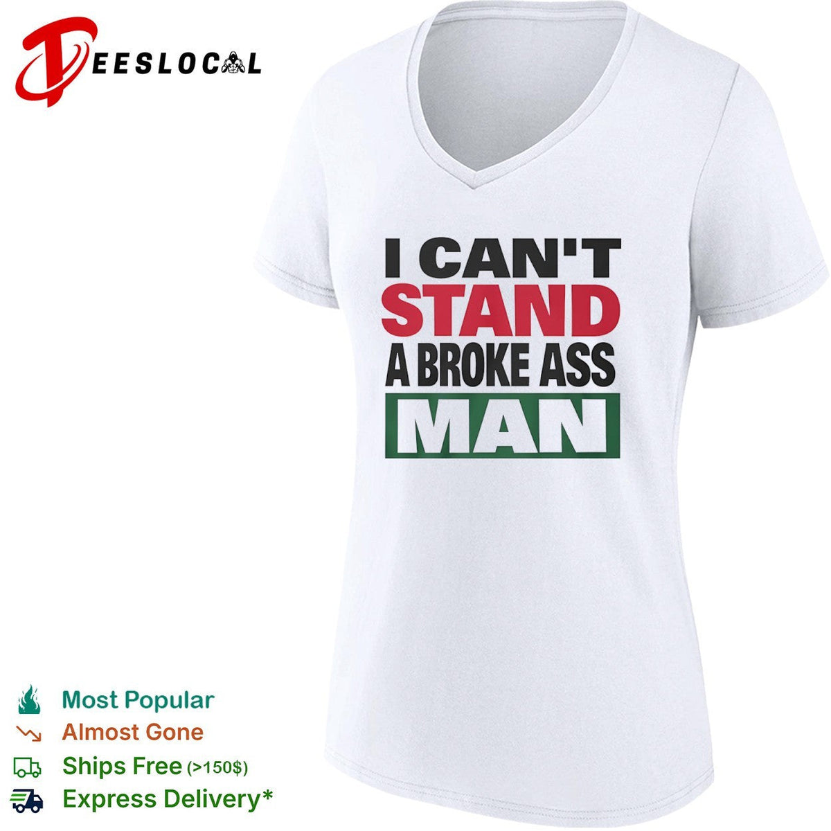 I can’t stand a broke ass man shirt Unisex