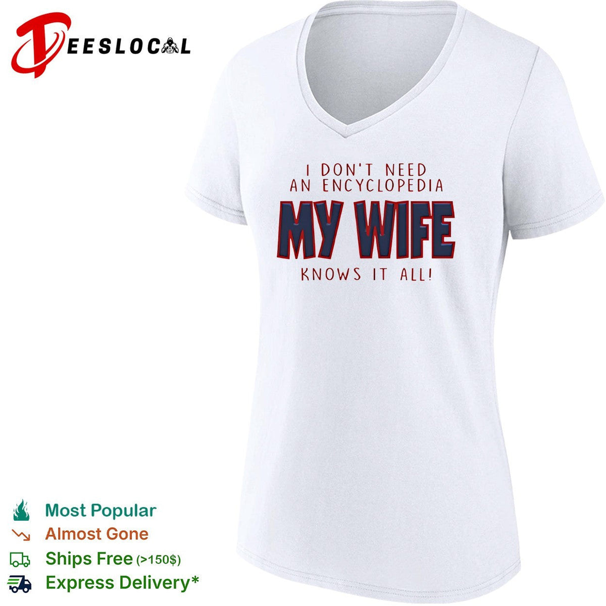 I don’t need an encyclopedia my wife knows it all typography shirt Unisex