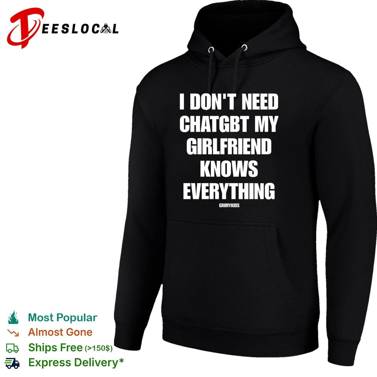 I dont need chatgbt my girlfriend knows everything GrimyKids funny quote shirt Unisex