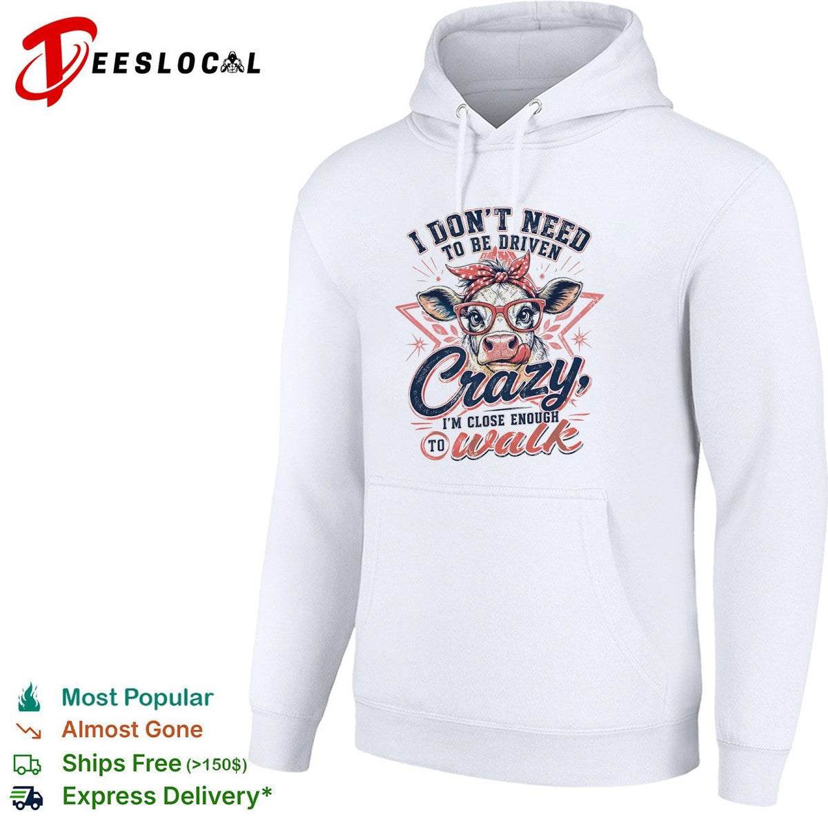 I don’t need to be driven crazy im close enough to walk cow shirt Unisex