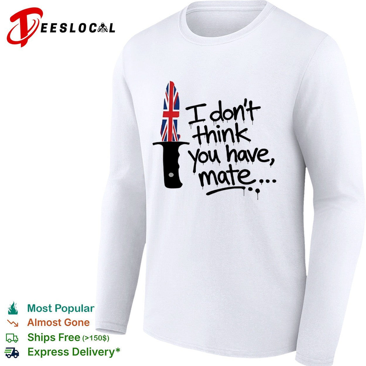 I don’t think you have mate UK Union Jack flag knife blade graphic print shirt Unisex