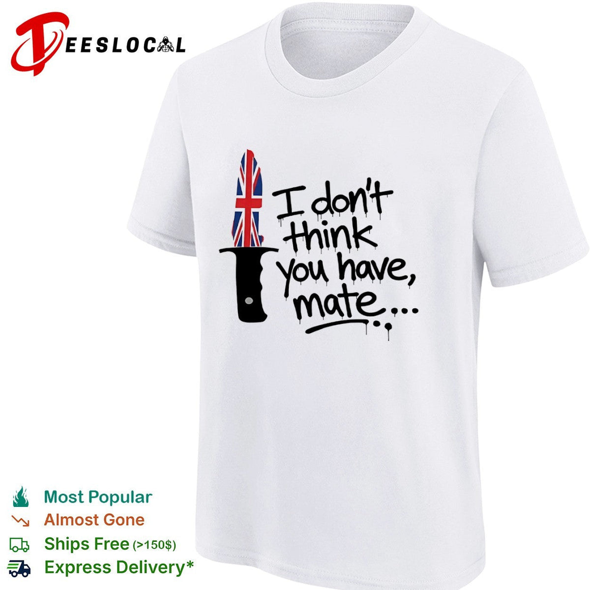I don’t think you have mate UK Union Jack flag knife blade graphic print shirt Unisex