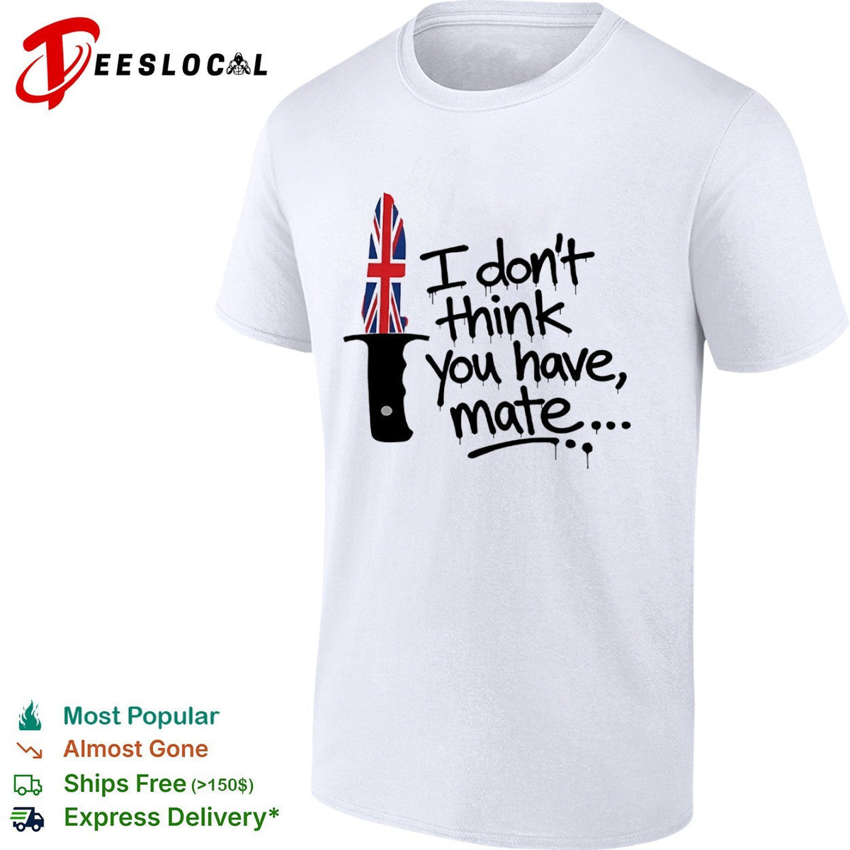 I don’t think you have mate UK Union Jack flag knife blade graphic print shirt Unisex