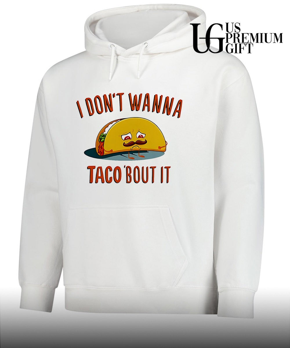 I don’t wanna taco bout it sad taco with mustache shirt Unisex