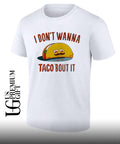 I don’t wanna taco bout it sad taco with mustache shirt Unisex