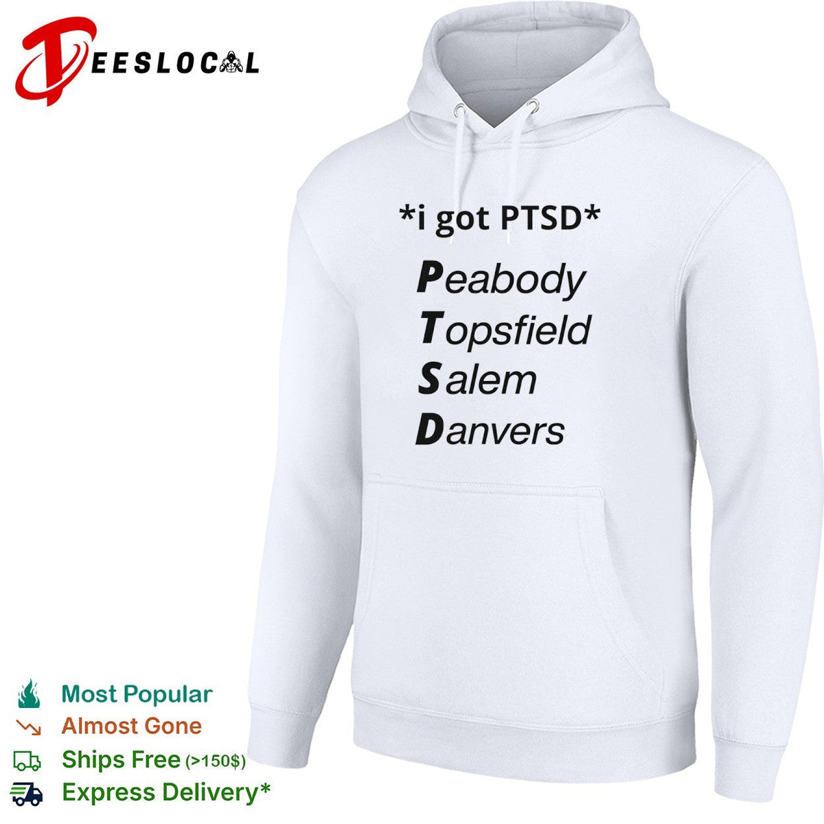 I got PTSD Peabody Topsfield Salem Danvers Massachusetts North Shore joke shirt Unisex
