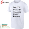 I got PTSD Peabody Topsfield Salem Danvers Massachusetts North Shore joke shirt Unisex