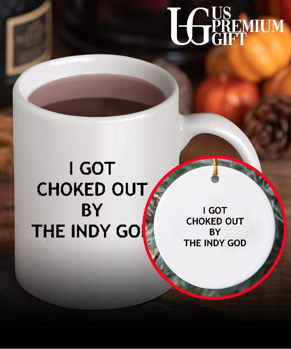 I got choked out by the indy God shirt Unisex