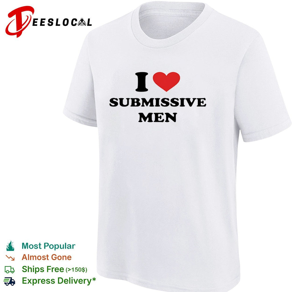I heart Submissive shirt Unisex