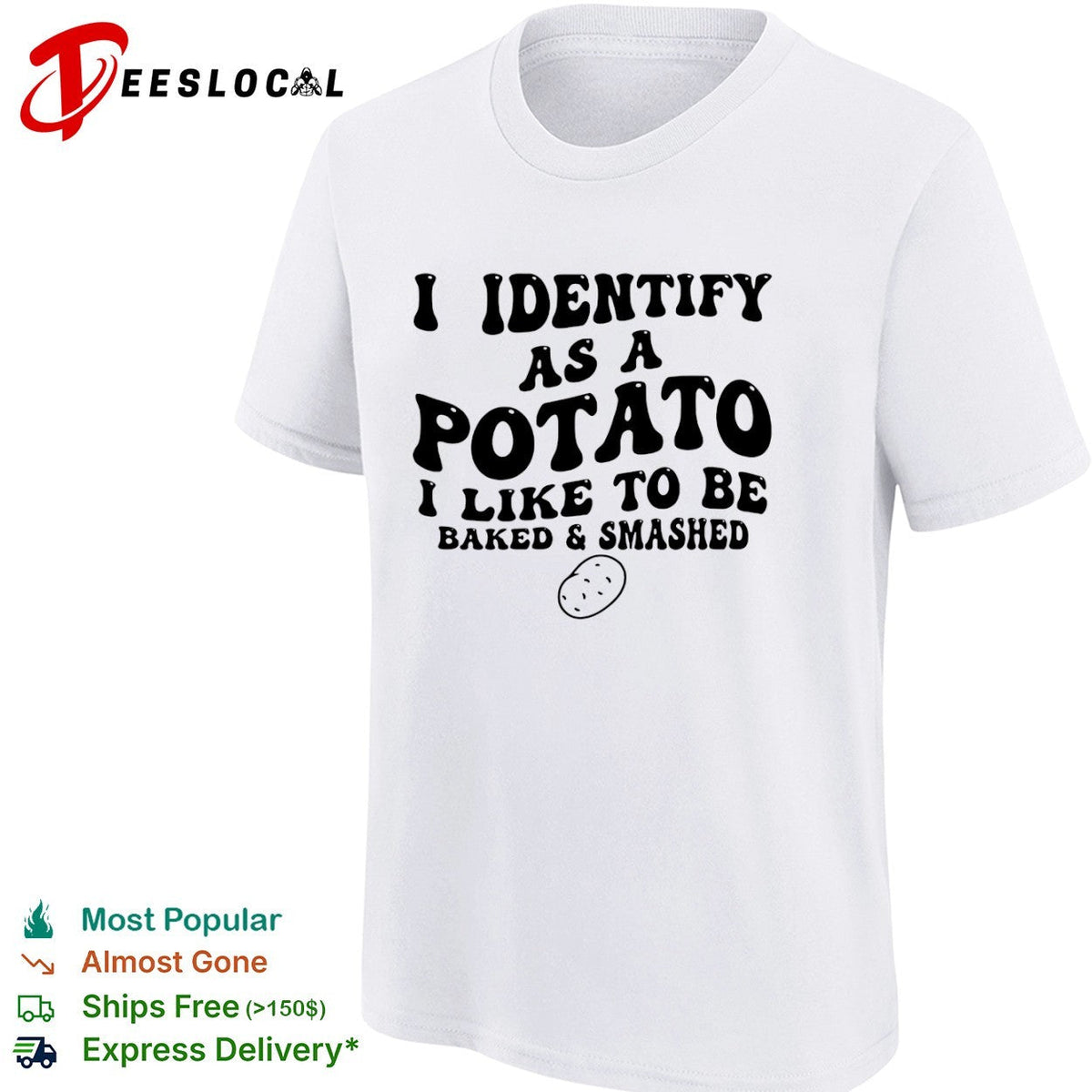 I identify as a potato i like to be baked and smashed funny food pun humor shirt Unisex