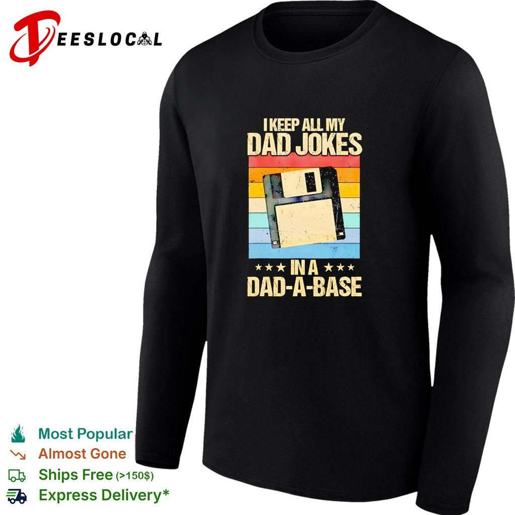 I keep all my dad jokes in a dad a base floppy disk technology humor shirt Unisex