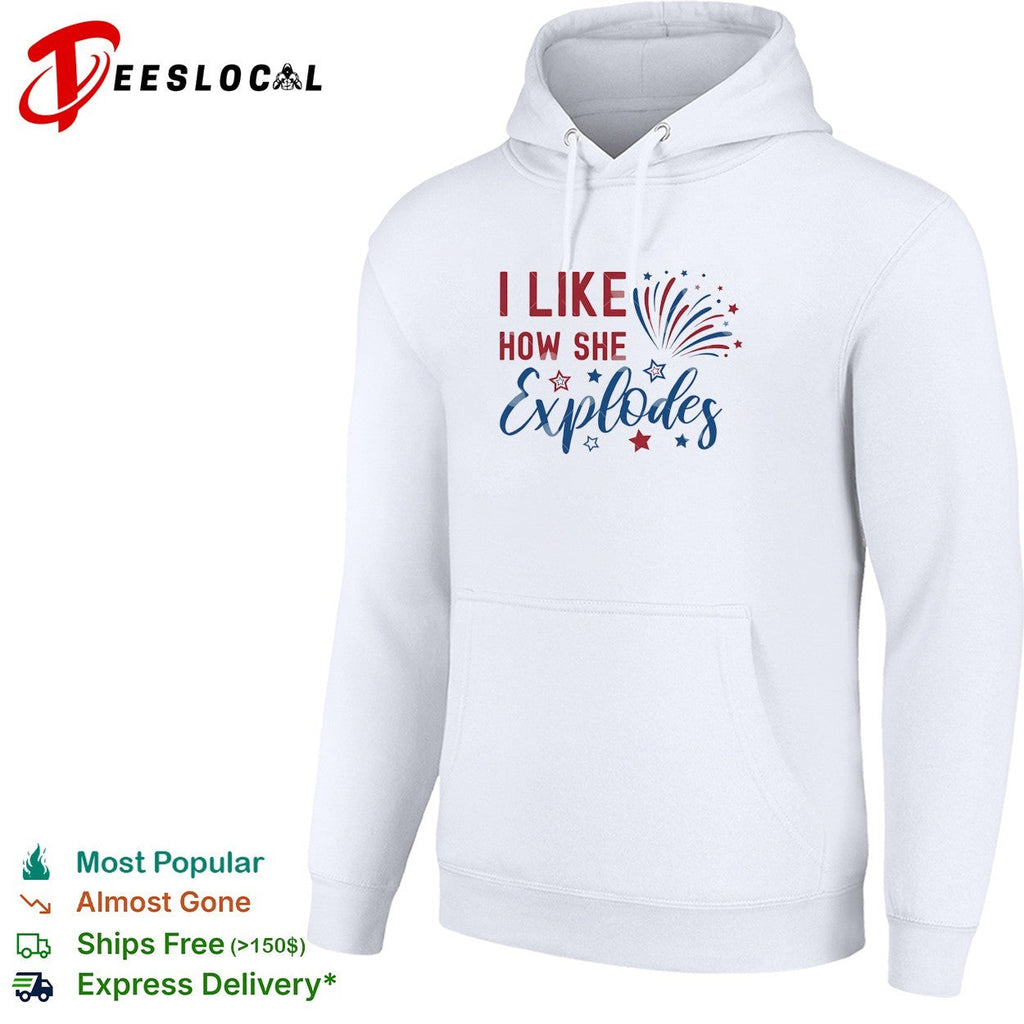 I like how she explodes Fourth of July fireworks red white blue white shirt Unisex