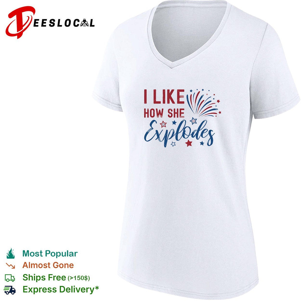 I like how she explodes Fourth of July fireworks red white blue white shirt Unisex