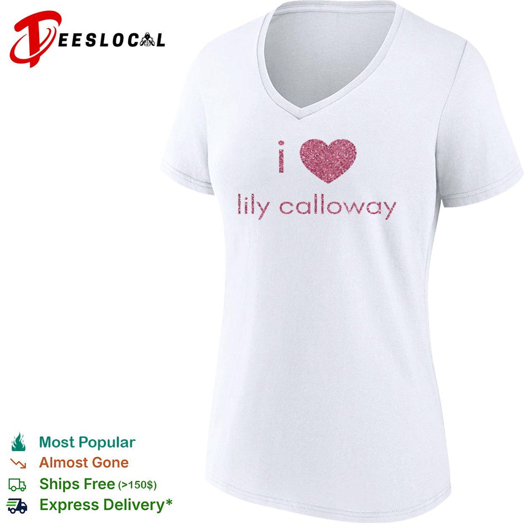 I love Lily Calloway shirt Unisex