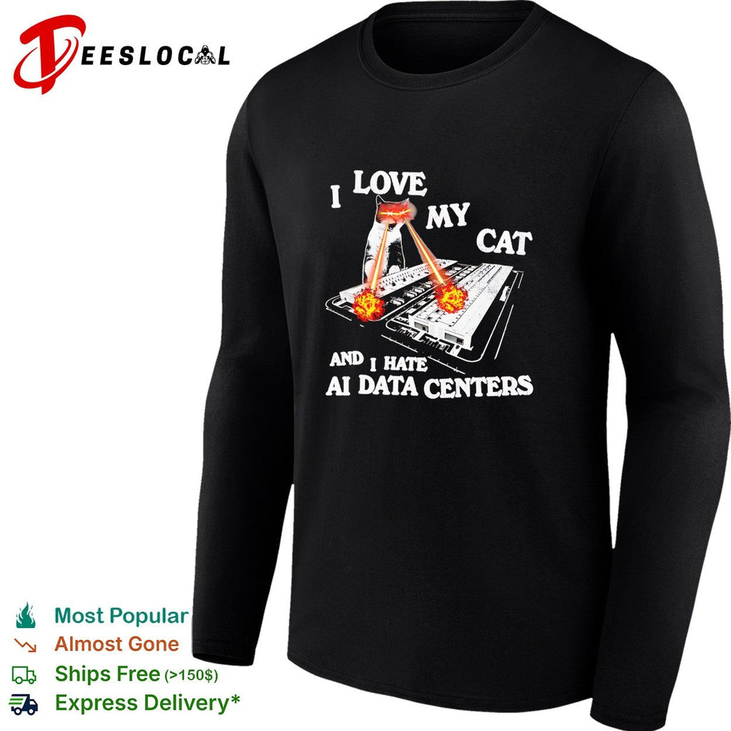 I love my cat and i hate ai data centers laser eye feline funny tech protest shirt Unisex