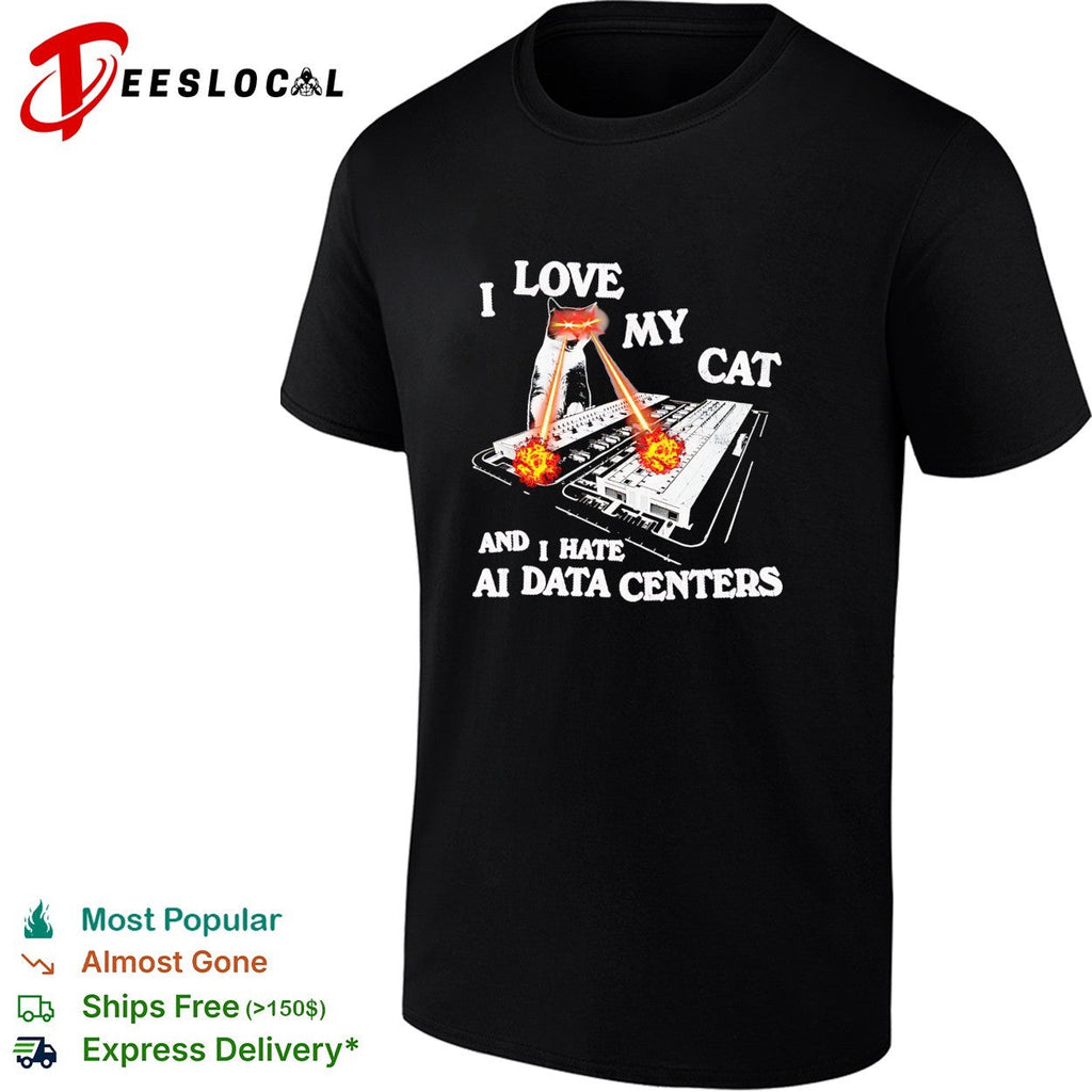 I love my cat and i hate ai data centers laser eye feline funny tech protest shirt Unisex