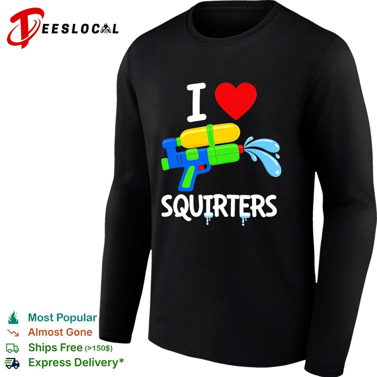 I love squirters water gun funny shirt Unisex