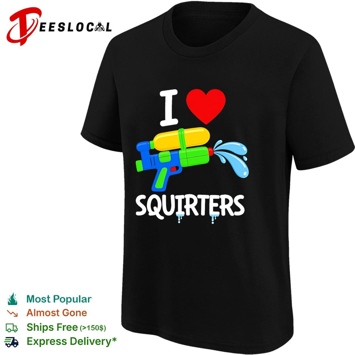 I love squirters water gun funny shirt Unisex