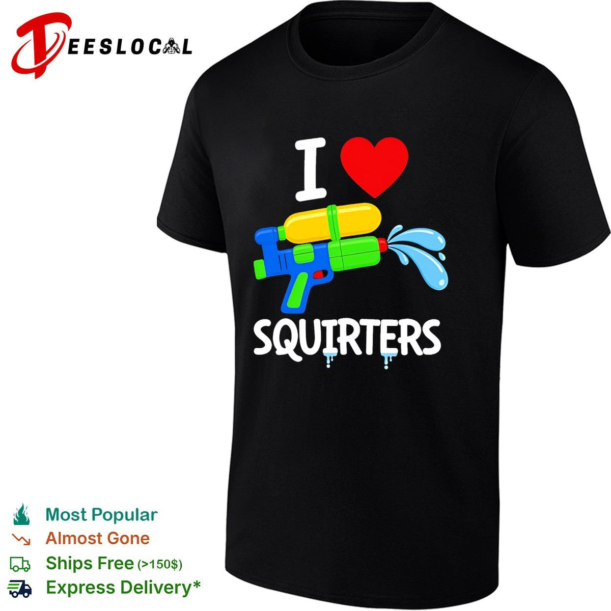 I love squirters water gun funny shirt Unisex
