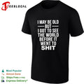 I may be old but I got to see the world before it went downhill shirt Unisex