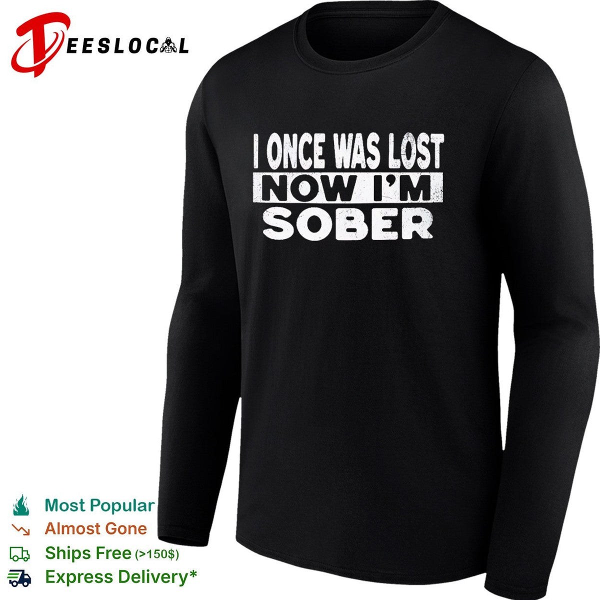 I once was lost now I am sober shirt Unisex
