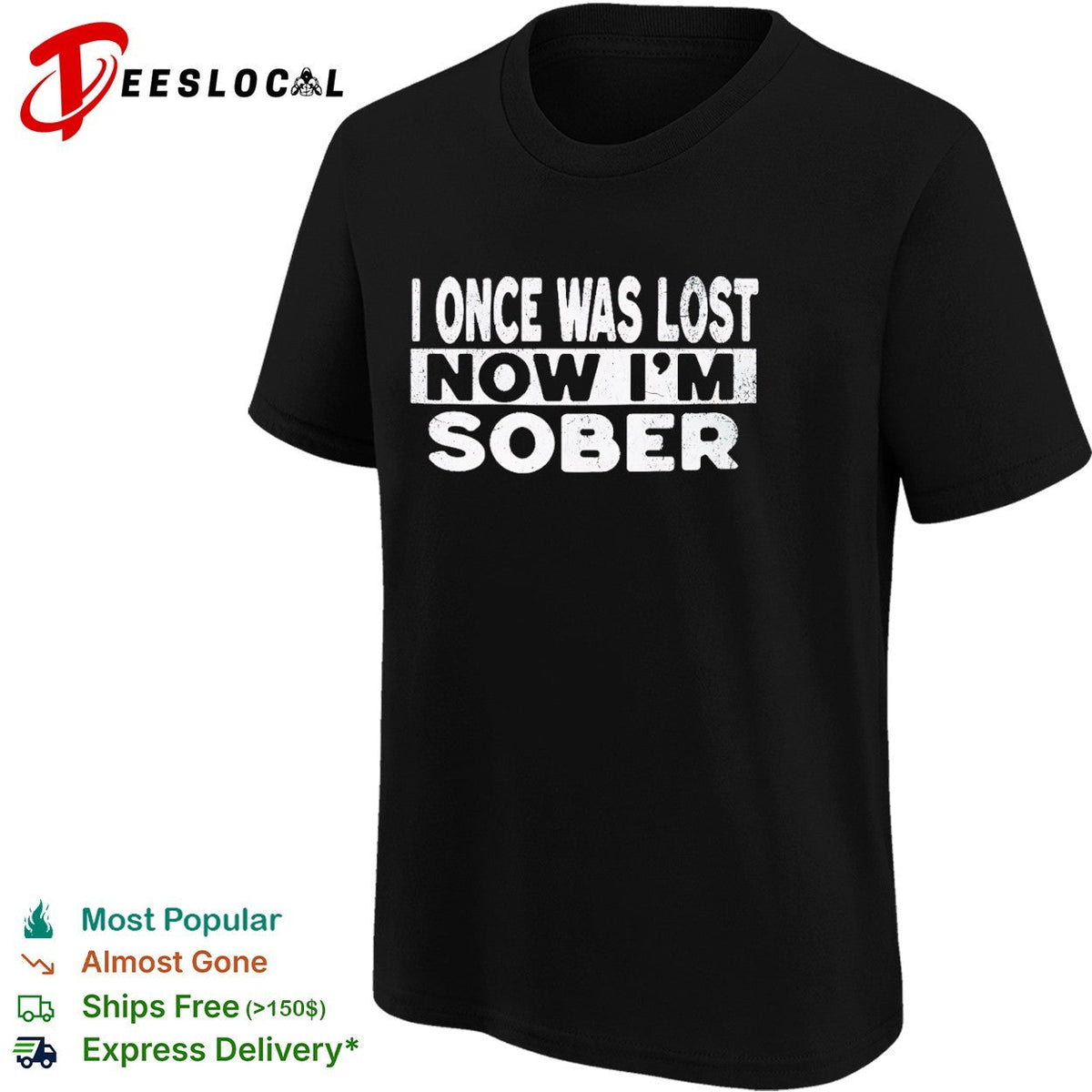 I once was lost now I am sober shirt Unisex