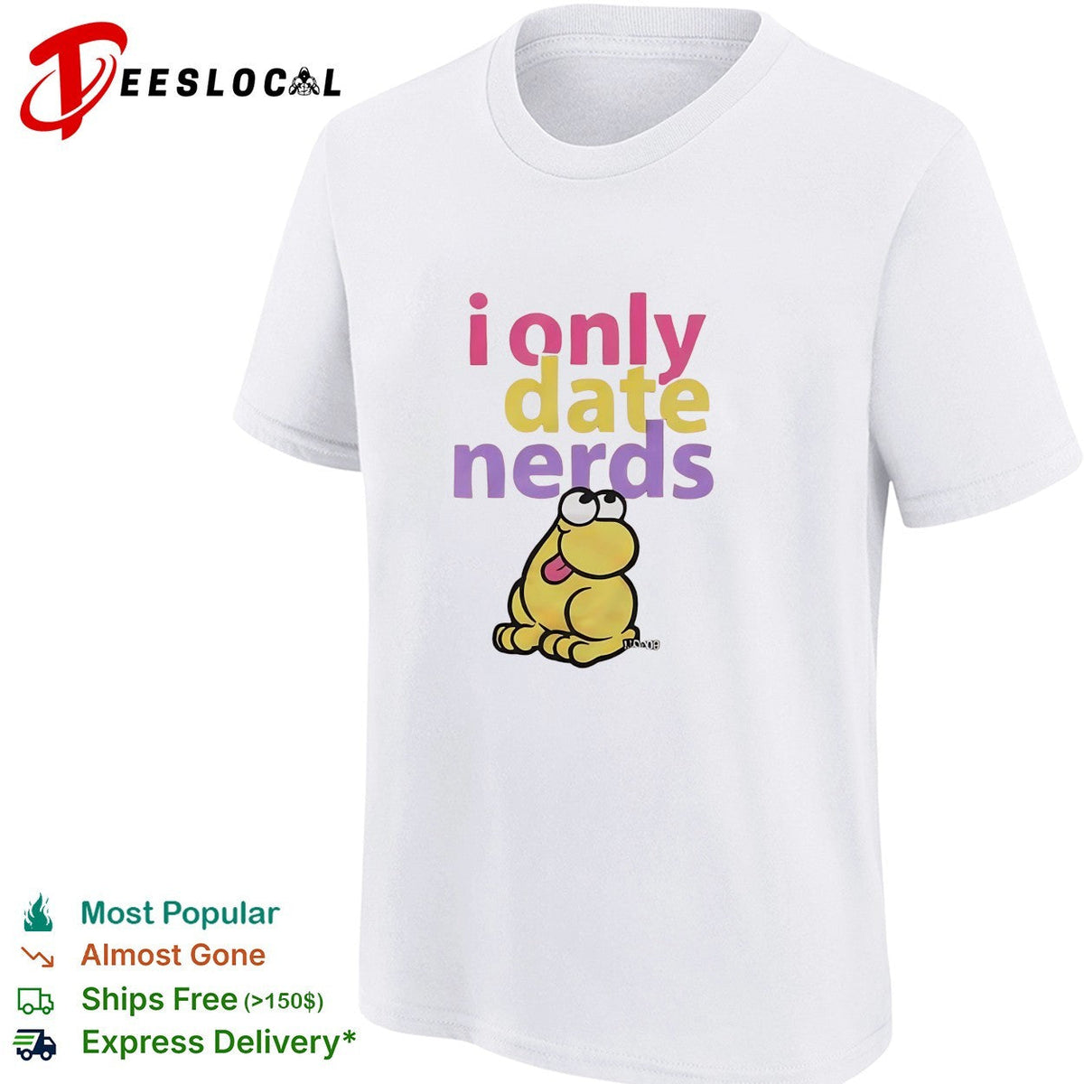 I only date nerds colorful bold text cartoon worm character fun shirt Unisex
