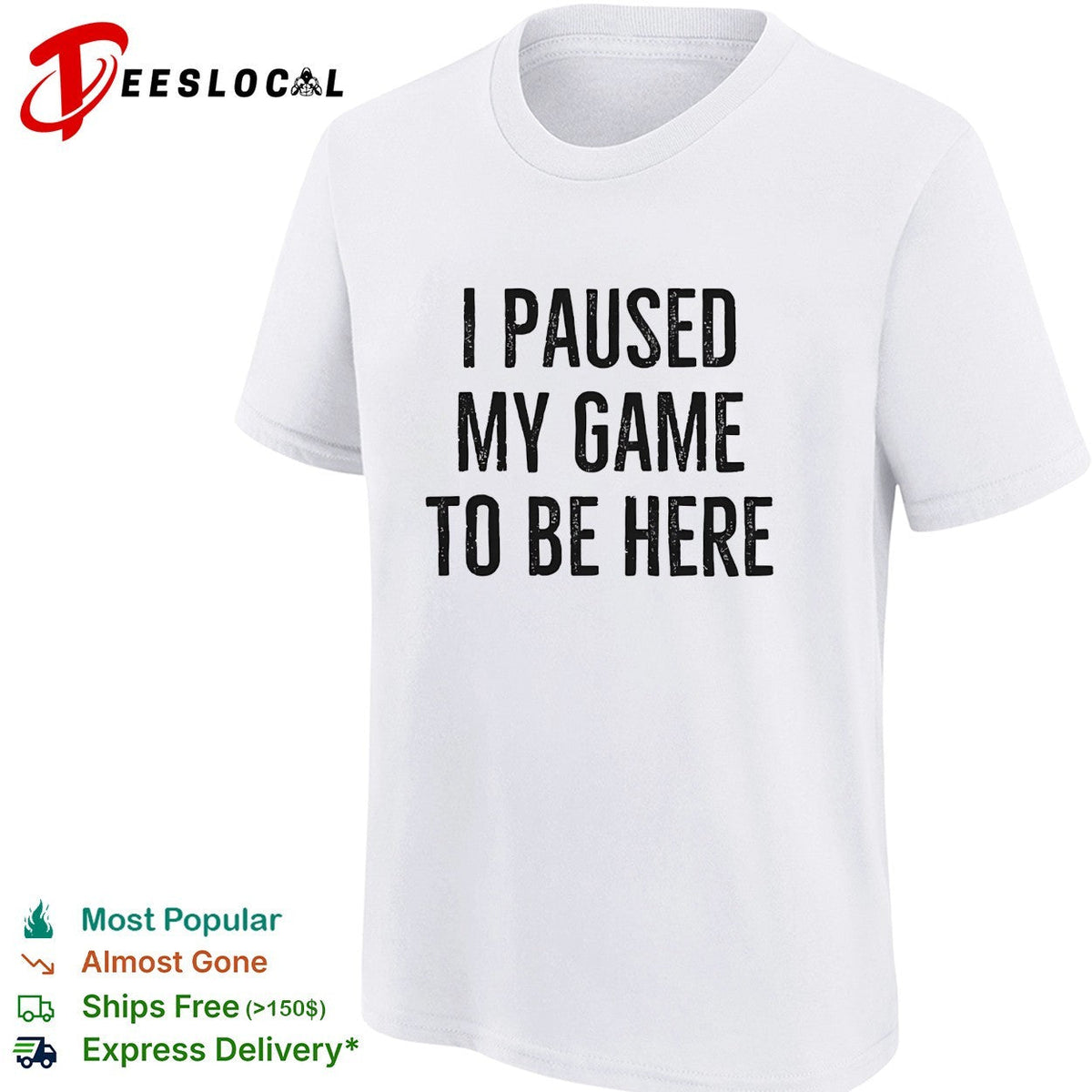 I paused my game to be here bold distressed typography gamer humor shirt Unisex