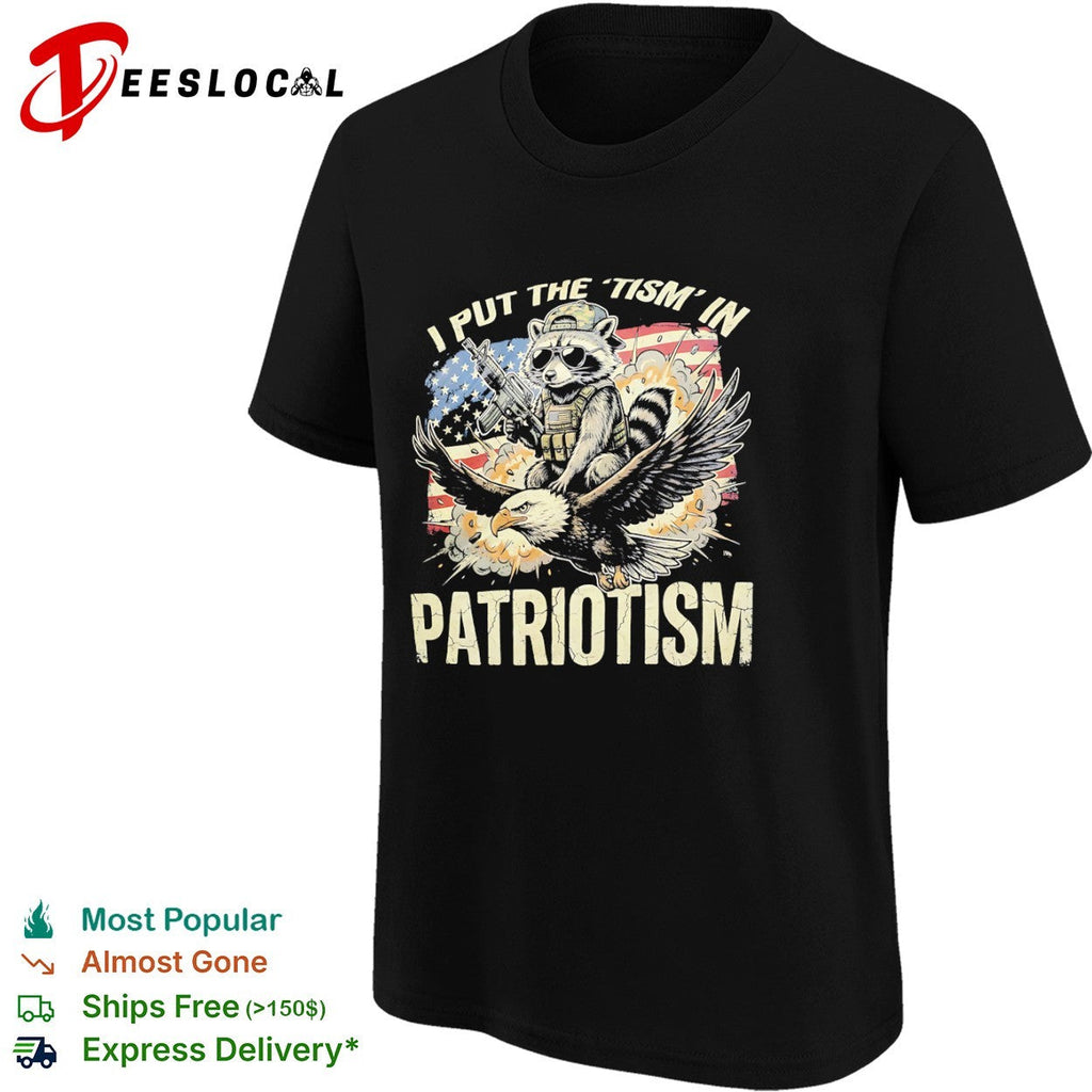 I put the tism in patriotism Raccoon riding eagle tactical weapon graphic shirt Unisex