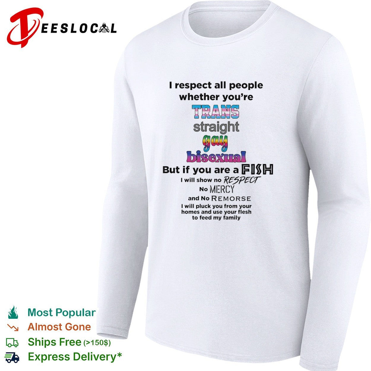 I respect all people whether you are trans straight gay bisexual fish shirt Unisex