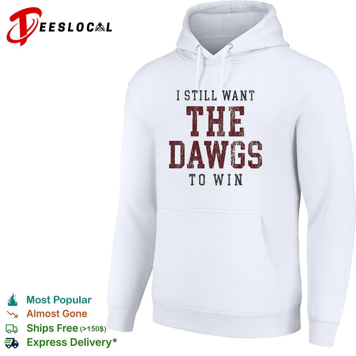 I still want the Dawgs to win Georgia Bulldogs bold text shirt Unisex