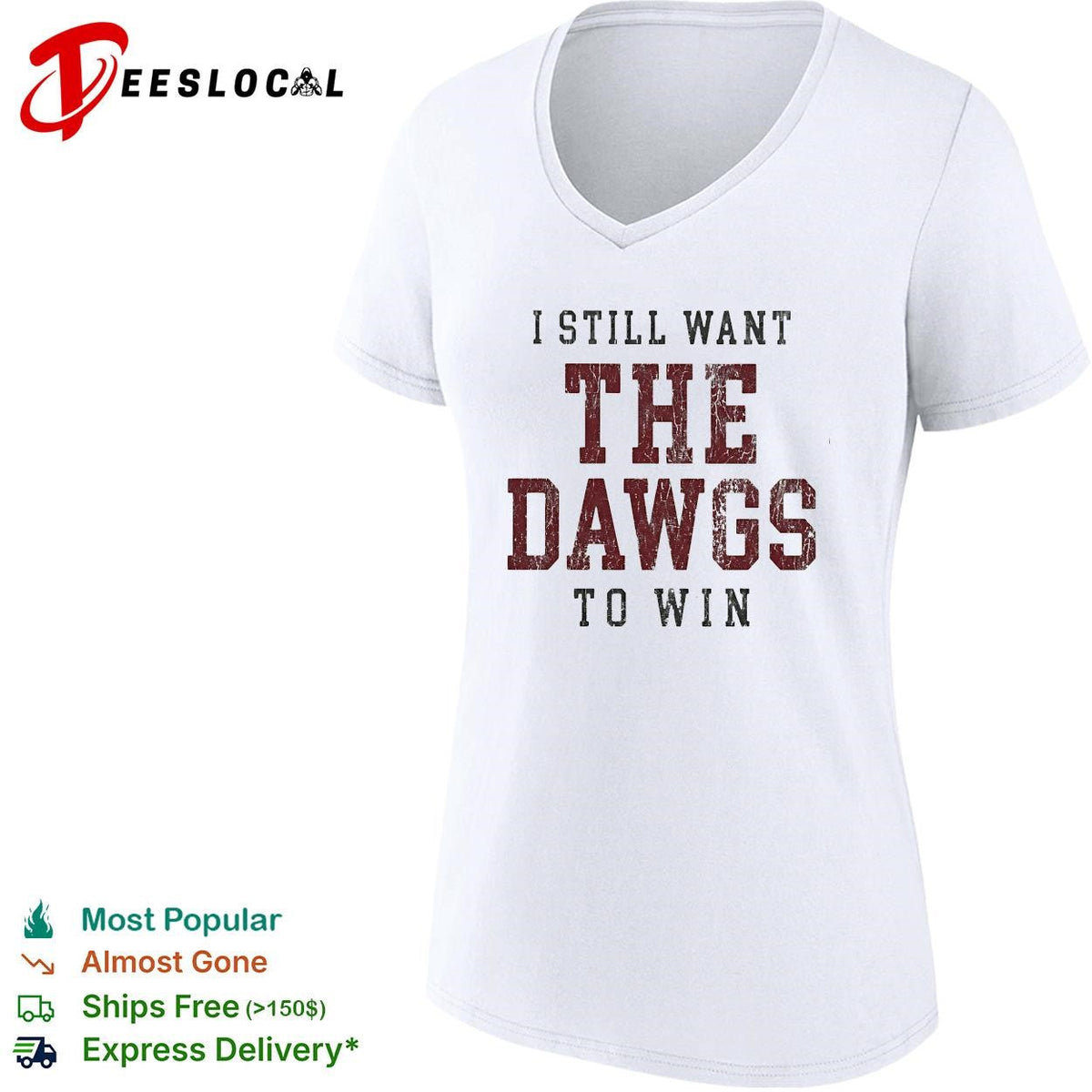 I still want the Dawgs to win Georgia Bulldogs bold text shirt Unisex