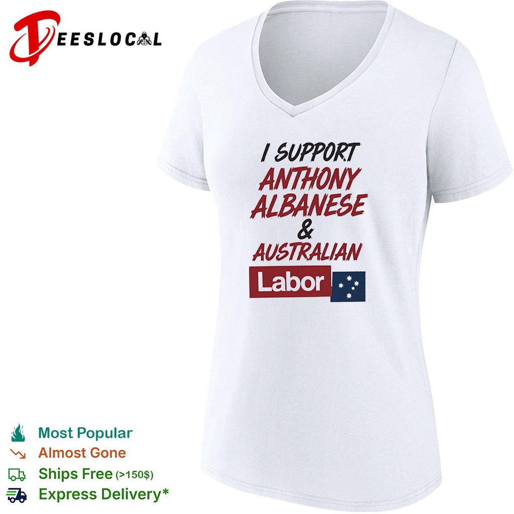 I support Anthony Albanese and Australian Labor political shirt Unisex