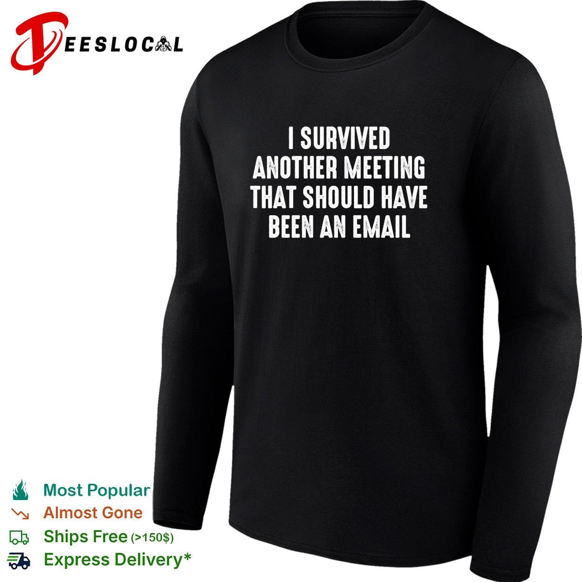 I survived another meeting that should have been an email office humor shirt Unisex