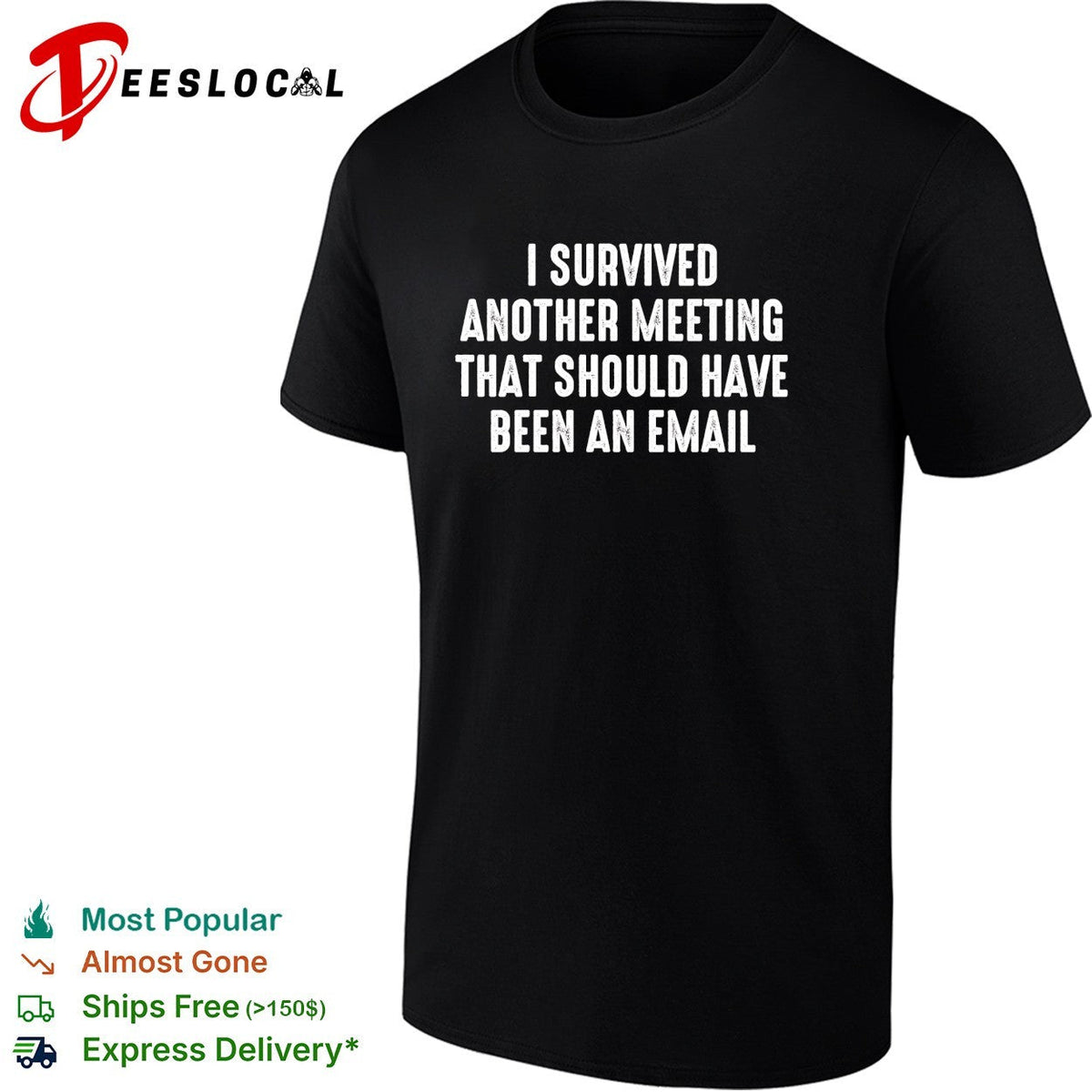 I survived another meeting that should have been an email office humor shirt Unisex