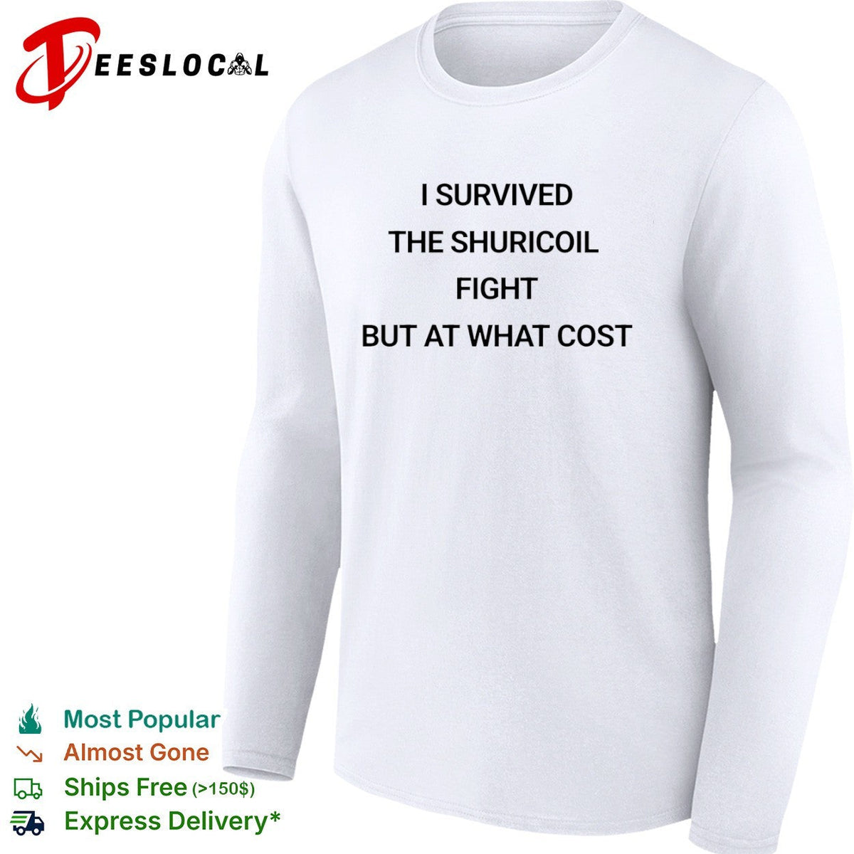 I survived the shuricoil fight but at what cost shirt Unisex