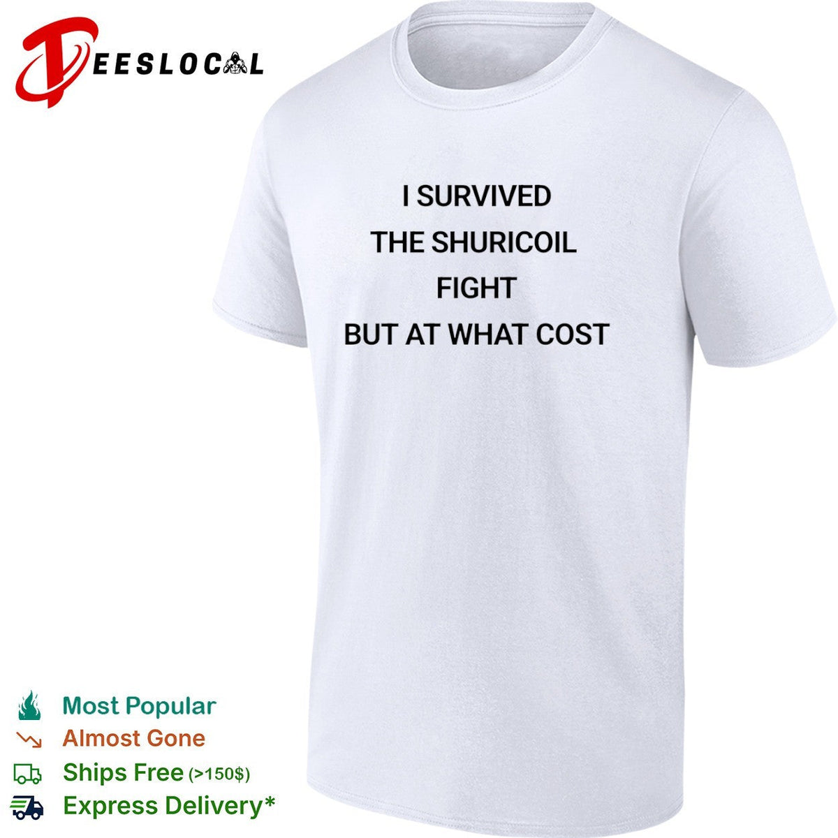 I survived the shuricoil fight but at what cost shirt Unisex