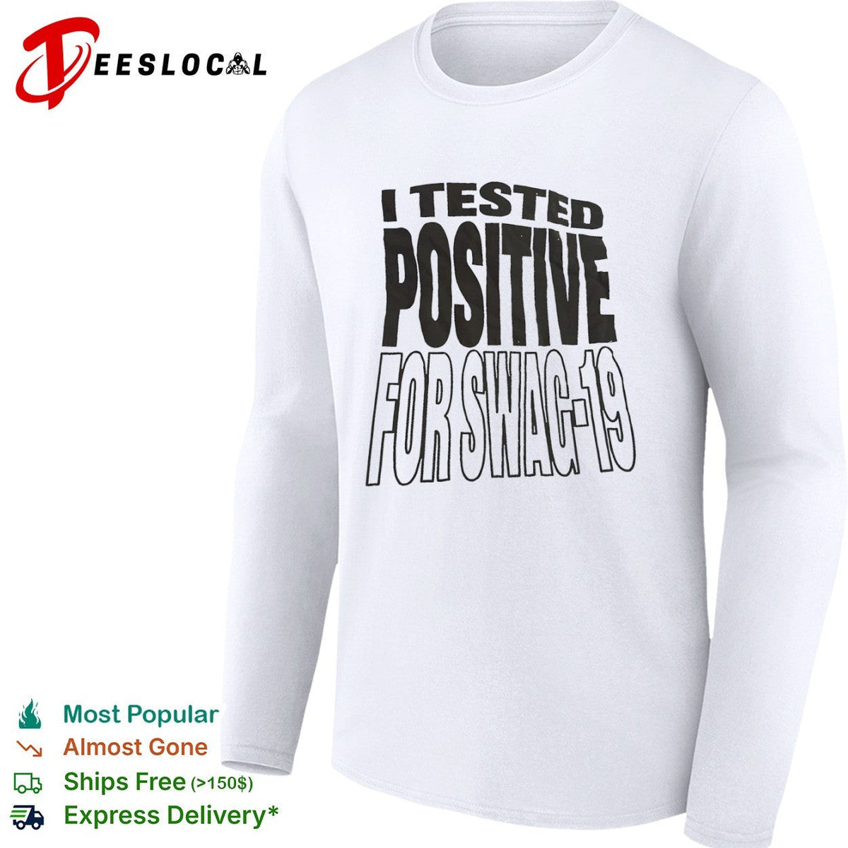 I tested positive for swag 19 shirt Unisex