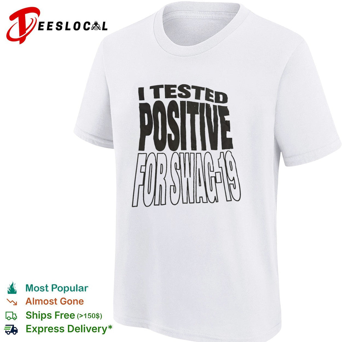 I tested positive for swag 19 shirt Unisex
