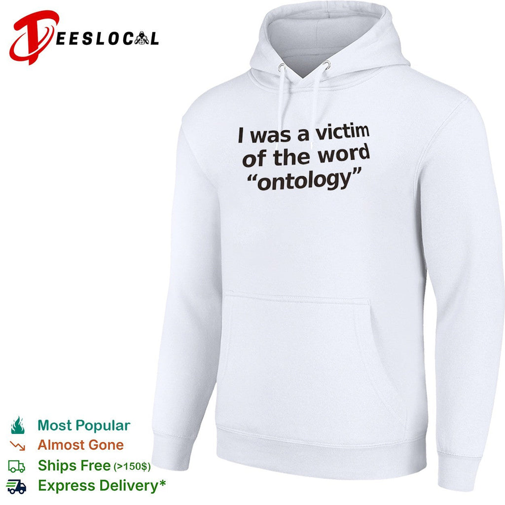 I was a victim of the word ontology shirt Unisex