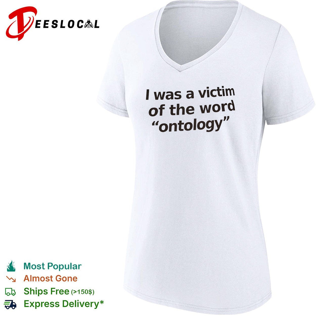 I was a victim of the word ontology shirt Unisex