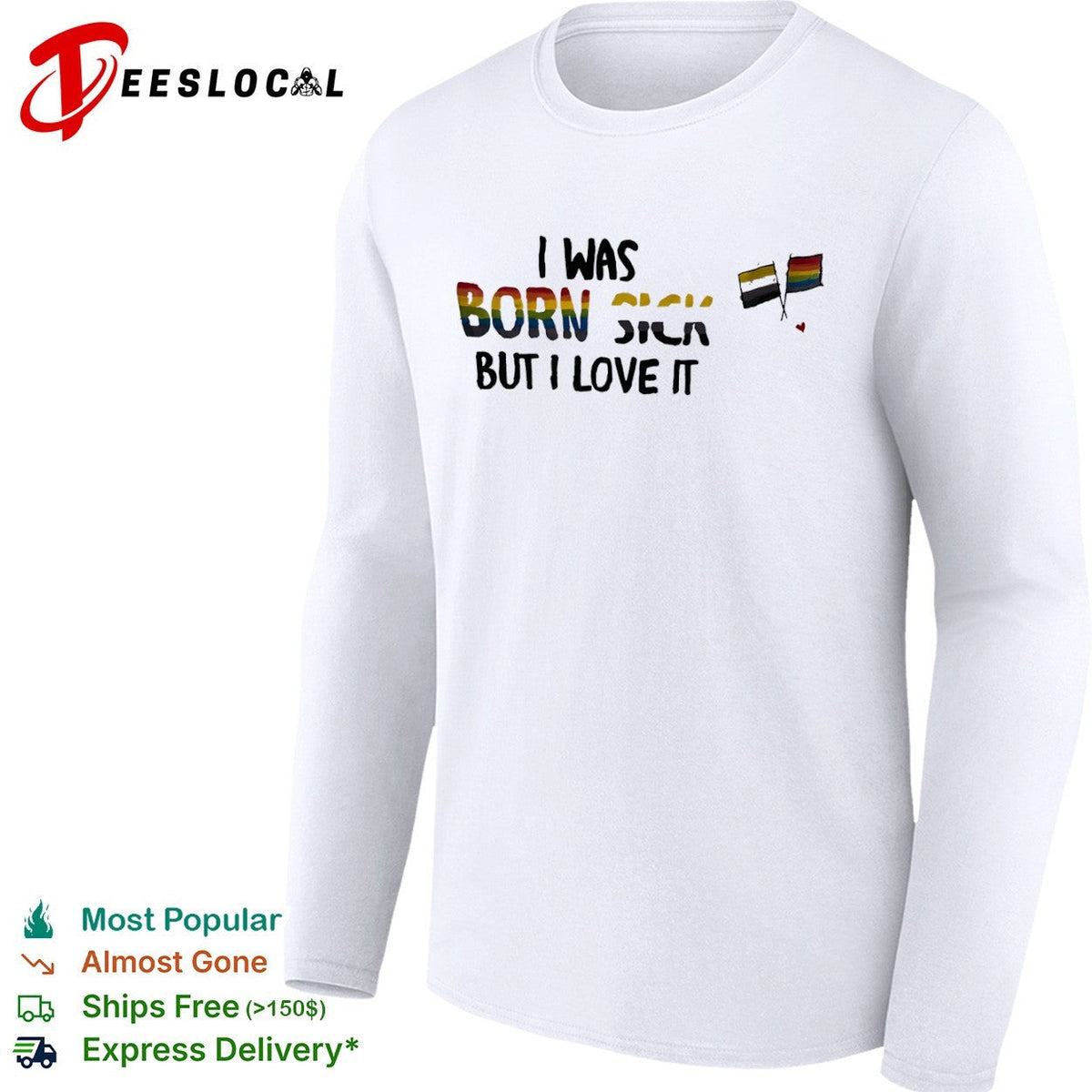 I was born sick but I love it nonbinary pride LGBT rainbow shirt Unisex