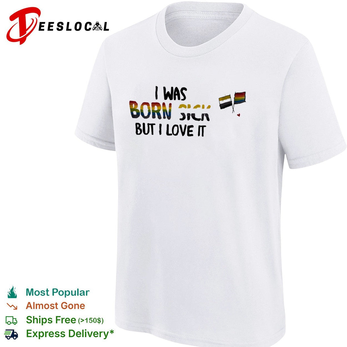 I was born sick but I love it nonbinary pride LGBT rainbow shirt Unisex
