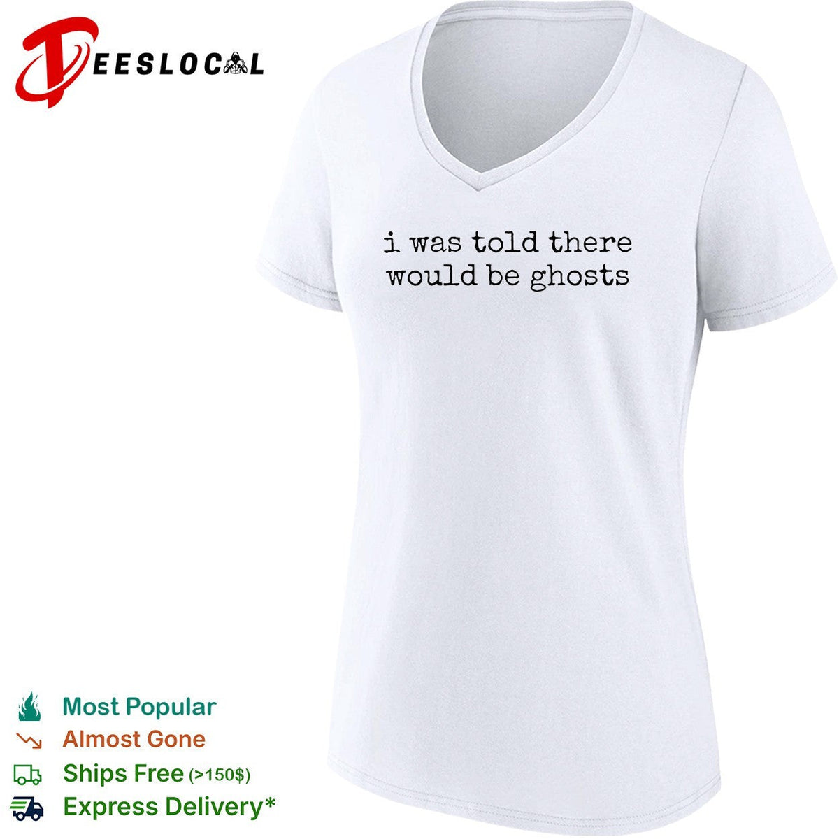I was told there would be ghosts funny quote typewriter font sarcastic shirt Unisex