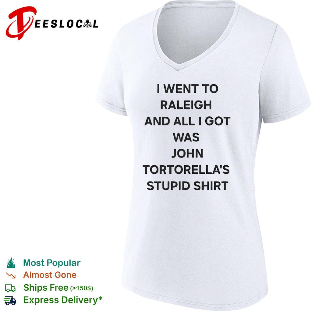 I went to Raleigh and all I got was his stupid shirt Unisex