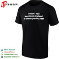 I wish I had serotonin instead of these perfect feet typography shirt Unisex