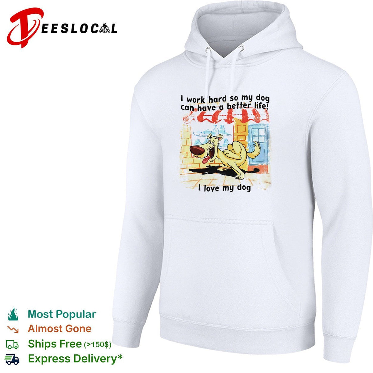 I work hard so my dog can have a better life I love my dog graphic illustration shirt Unisex