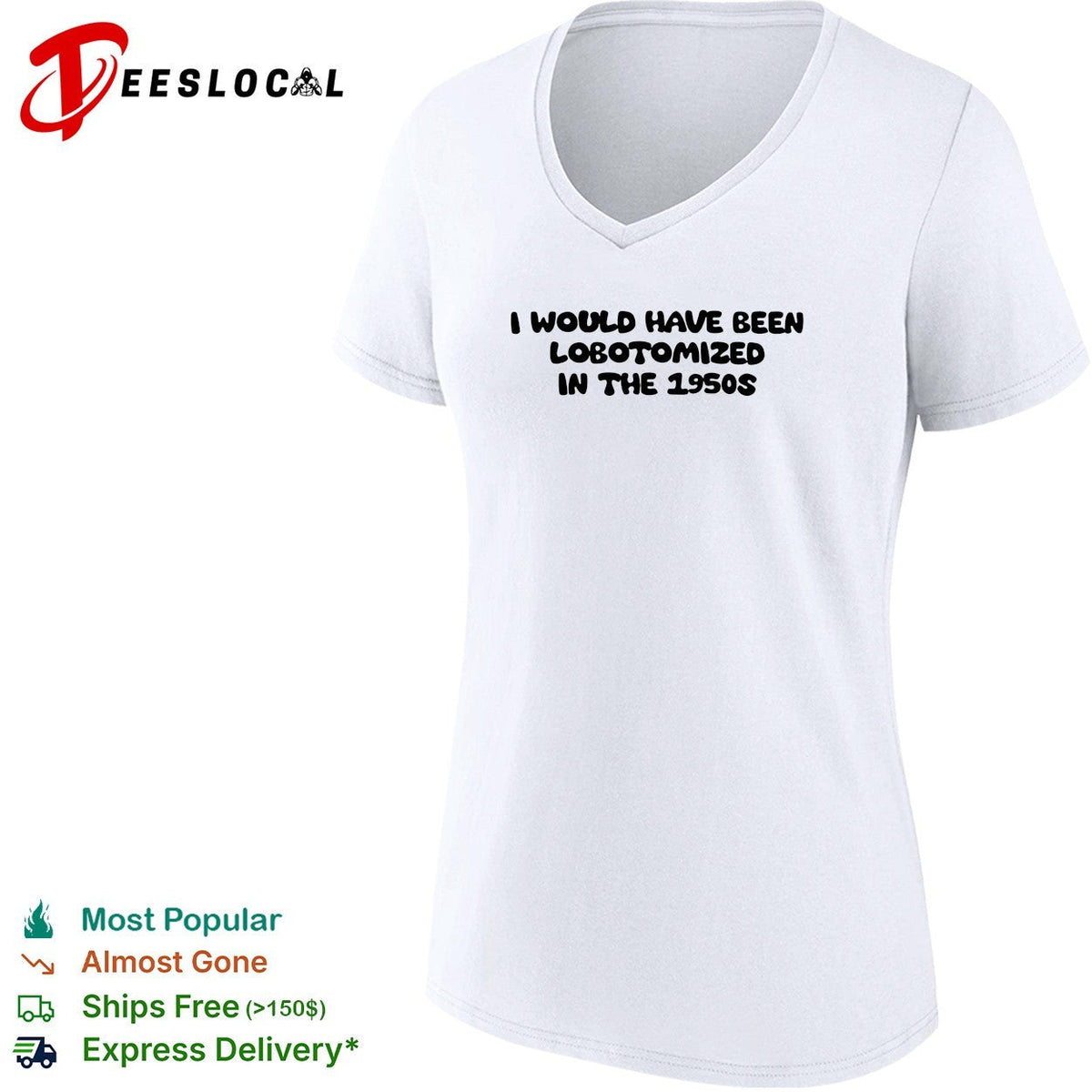 I would have been lobotomized in the 1950s funny dark humor aesthetic quote shirt Unisex